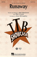 Runaway by Del Shannon. By Del Shannon and Max Crook. Arranged by Alan Billingsley. For Choral (TBB). Pop Choral Series. MS/ADULT. 12 pages. Published by Hal Leonard.

It's the unmistakable sound of early '60s rock at its best in this supercharged 1961 #1 hit by Del Shannon. Available: TBB, ShowTrax CD. Performance Time: Approx. 2:50.

Minimum order 6 copies.