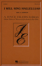 I Will Sing Hallelujah by Neil A. Johnson. For Choral (TTB). Choral. Festival. 12 pages. Published by Hal Leonard.

Spectacular gospel-flavored encore! Available: TTB.

Minimum order 6 copies.