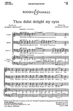 Thou Didst Delight My Eyes by Gerald Finzi (1901-1956). For Choral, Chorus (TBB A Cappella). BH Secular Choral. 8 pages. Boosey & Hawkes #M051454563. Published by Boosey & Hawkes.

Text by Robert Bridges.

Minimum order 6 copies.