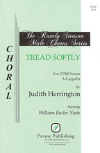 Tread Softly by Judith Herrington. Arranged by Judith Herrington. For Choral (TTBB). Pavane Secular. Secular. 8 pages. Pavane Publishing #P1250. Published by Pavane Publishing.

Premiered at the 2005 ACDA convention, this setting of a poem by William Butler Yeats begs the listener to “tread softly” on our dreams. Available for SSAA and TTBB.

Minimum order 6 copies.