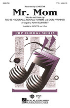 Mr. Mom by Lonestar. Arranged by Alan Billingsley. For Choral (TTB). Pop Choral Series. 12 pages. Published by Hal Leonard.

There's bubble gum in the baby's hair; Sweet potatoes in my lazy chair; Been crazy all day long; And it's only Monday, Mr. Mom.

An illuminating and very funny tribute to stay-at-home dads, this number one country hit by Lonestar will be fun to perform and a hit with your listeners as well! Available separately: SATB, TTB and 2-Part. ShowTrax CD also available. Performance Time: Approx. 2:55.

Minimum order 6 copies.