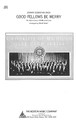 Good Fellows Be Merry arranged by Philip Duey. For Choral (TTBB). Music Sales America. 16 pages. Boston Music #BMC12065. Published by Boston Music.

Minimum order 6 copies.