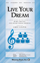 Live Your Dream by Greg Gilpin. For Choral (TTBB). Shawnee Press. Choral. 16 pages. Shawnee Press #C0348. Published by Shawnee Press.

This major choral work by Greg Gilpin is a moving tribute to our dreams and pursuits. With lyrics based on the words of “Rumi,” “Lao-Tzu” and “Thoreau,” Greg's original music and choral arrangement is full of emotional strength that paints the text with musical significance. A perfect graduation or end of year selection! “Live Your Dream” has been beautifully orchestrated by Steven Couch. Available separately: SATB, TTBB, StudioTrax CD, Orchestration.

Minimum order 6 copies.