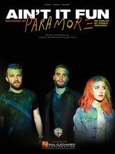 Ain't It Fun by Paramore. For Piano/Vocal/Guitar. Piano Vocal. 12 pages. Published by Hal Leonard.

This sheet music features an arrangement for piano and voice with guitar chord frames, with the melody presented in the right hand of the piano part as well as in the vocal line.