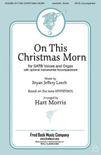 On This Christmas Morn by Bryan Jeffrey Leech and Charles Wesley. For Choral, Organ (SATB). Fred Bock Publications. 12 pages. Fred Bock Music Company #BG2598. Published by Fred Bock Music Company.

In stately elegance Hart Morris dresses this familiar carol with procession and pageantry. Building from an a cappella simplicity the anthem swells with organ and optional woodwinds into a full and glorious finish.

Minimum order 6 copies.