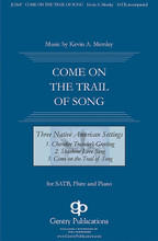 Come on the Trail of Song (from Three Native American Songs). By Kevin Memley. For Choral (SATB). Gentry Publications. 12 pages.

Memley celebrates the Native American culture with an exquisite triptych of poems and song called Three Native American Settings. The original music is consumed with the sounds of the Native American spirit in all three selections. Although they can be performed separately, the set provides a reverent tribute to a beautiful culture. High school or college or community choirs.

Titles include:: Cherokee Traveller's Greeting * Shoshone Love Song * and Come on the Trail of Song.

Minimum order 6 copies.