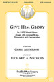 Give Him Glory by Richard A. Nichols. For Choral, Organ (SATB). Fred Bock Publications. 12 pages.

A new hymn is born - commissioned by the AGO Region IX Convention. With a stately hymn text from Chris Anderson, Richard Nichols has composed a truly majestic anthem. Optional brass quintet and percussion add even more splendor to the organ accompaniment. The congregation is invited to join in singing the final stanza which is decorated with a soaring descant.

Minimum order 6 copies.