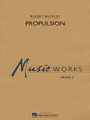 Propulsion by Robert Buckley. For Concert Band (Score & Parts). MusicWorks Grade 3. Grade 3. Published by Hal Leonard. 