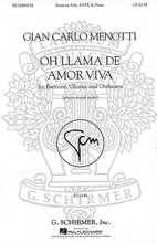 Oh llama de amor viva (SSAATTBB Chorus and Piano). By Gian Carlo Menotti (1911-). For Chorus, Piano (SATB Divisi). Choral Large Works. 16 pages. G. Schirmer #ED4146. Published by G. Schirmer.

With Baritone Soloist.

Minimum order 6 copies.
