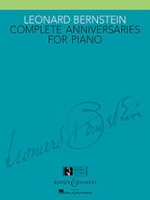 Leonard Bernstein - Complete Anniversaries for Piano by Leonard Bernstein (1918-1990). For Piano. BH Piano. Softcover. 56 pages. Boosey & Hawkes #M051246755. Published by Boosey & Hawkes.

All of Bernstein's “anniversaries” in one complete package for the first time, includes: Four Anniversaries * Five Anniversaries * Seven Anniversaries * and Thirteen Anniversaries.