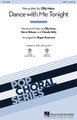 Dance with Me Tonight for Choral (SATB). Pop Choral Series. Guitar tablature. Published by Hal Leonard.

The English singer-songwriter and X-Factor winner Olly Murs has a sound that is instantly appealing with a pop groove that choirs will love to recreate! Great for pop and show groups of all ages with fantastic choreography potential!

Minimum order 6 copies.