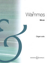 Miroir (for Organ Solo). Composed by Ad Wammes. For Organ. Boosey & Hawkes Miscellaneous. 16 pages. Boosey & Hawkes #M060119026. Published by Boosey & Hawkes.

Premiered in September 1969 at the Nicolaik, Utrecht.