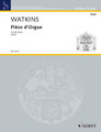 Piece d'Orgue (Solo Organ). Composed by Huw Watkins. For Organ. Organ Collection. Softcover. 5 pages. Schott Music #ED12972. Published by Schott Music.