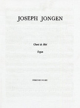 Chant De Mai composed by Joseph Jongen (1873-1953). For Organ. Music Sales America. 20th Century. 8 pages. Chester Music #CH03015. Published by Chester Music.

From Deux Pieces Op. 53.