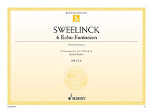 6 Echo Fantasias composed by Jan Pieterszoom Sweelinck. Arranged by Rudolf Walter. For Organ. Einzelausgaben (Single Sheets). 42 pages. Schott Music #ED09743. Published by Schott Music.