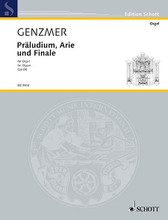 Praludium, Arie und Finale (Organ). Composed by Harald Genzmer. Arranged by Franz Lörch and Franz L. For Organ (Organ). Schott. 16 pages. Schott Music #ED9814. Published by Schott Music.