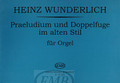 Praeludium & Doppelfuge (Organ). Composed by Heinz Wunderlich. For Organ. EMB. 16 pages. Editio Musica Budapest #Z14246. Published by Editio Musica Budapest.