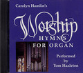 Carolyn Hamlin's Worship Hymns for Organ (Performed by Tom Hazleton). For Organ. Purple Mountain (Choral). CD only. Purple Mountain #PM1011. Published by Purple Mountain.

Performances of 15 songs included in the Worship Hymns Volume 1 (HL.8738409) and Volume 2 (HL.310640) organ folios.