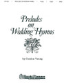 Preludes on Wedding Hymns Organ Collection for Organ. Shawnee Press. 28 pages. Shawnee Press #HF5125. Published by Shawnee Press.