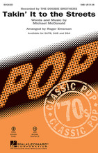 Takin' It to the Streets by The Doobie Brothers. By Michael McDonald. Arranged by Roger Emerson. For Choral (SAB). Pop Choral Series. 16 pages. Published by Hal Leonard.

Classic 70's rock from Michael McDonald and the Doobie Brothers! This driving chart has all the energy you want including vocal scat choruses for the instrumental solos. Perfect for pop, jazz and show groups looking to make an impression!

Minimum order 6 copies.