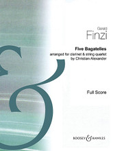 Five Bagatelles (for Clarinet and String Quartet Score). Composed by Gerald Finzi (1901-1956). Arranged by Christian Alexander. For Clarinet, String Quartet (Score). Boosey & Hawkes Scores/Books. Softcover. 22 pages. Boosey & Hawkes #M060123399. Published by Boosey & Hawkes.

This arrangement of Finzi's perennially popular work for clarinet and piano was made to mark the centenary of the composer's birth on 14 July 2001.