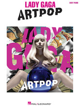 Lady Gaga - Artpop by Lady Gaga. For Piano/Keyboard. Easy Piano Personality. Softcover. 112 pages. Published by Hal Leonard.

Pop diva superstar Lady Gaga is once again at the forefront with Artpop, which debuted at #1 on the Billboard® 200 Album charts when it was released in November 2013. Our matching folio includes all 15 tracks from the album, including the hits “Applause” and “Do What You Want” plus: Artpop • Aura • Donatella • Dope • Fashion! • G.U.Y. • Gypsy • Jewels N' Drugs • MANiCURE • Mary Jane Holland • Sexxx Dreams • Swine • Venus.

*** PARENTAL ADVISORY: EXPLICIT CONTENT ***