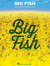

Big Fish (Vocal Selections). Composed by Andrew Lippa. For Piano/Vocal/Guitar. Vocal Selections. Softcover. 128 pages. Published by Hal Leonard.

Based on the Tim Burton film, Big Fish tells the story of traveling salesman Edward Bloom and all of his tall tales. Our vocal selections folio features 13 songs: Be the Hero • Daffodils • Fight the Dragons • How It Ends • I Don't Need a Roof • Out There on the Road • A Story of My Own • Stranger • This River Between Us • Time Stops • Two Men in My Life • What's Next • The Witch. Includes a bio on composer Andrew Lippa.
