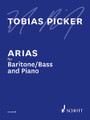 Arias for Bass/Baritone and Piano composed by Tobias Picker. Schott. 100 pages. Schott Music #ED30136. Published by Schott Music.