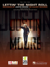 Lettin' the Night Roll by Justin Moore. For Piano/Vocal/Guitar. Piano Vocal. 8 pages. Published by Hal Leonard.

This sheet music features an arrangement for piano and voice with guitar chord frames, with the melody presented in the right hand of the piano part as well as in the vocal line.