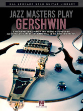 Jazz Masters Play Gershwin (Hal Leonard Solo Guitar Library). Composed by George Gershwin (1898-1937). For Guitar. Guitar Solo. Softcover. 72 pages. Published by Hal Leonard.

Ten note-for-note transcriptions of songs arranged by the pre-eminent jazz guitarists of our time, including Kenny Burrell, Joe Pass, Johnny Smith and more. Songs include: But Not for Me (Kenny Burrell) • Embraceable You (Earl Klugh) • A Foggy Day (In London Town) (George Van Epps) • I Got Rhythm (Martin Taylor) • I Loves You, Porgy (Johnny Smith) • Isn't It a Pity? (Howard Alden) • My Man's Gone Now (Ralph Towner) • Someone to Watch over Me (Jimmy Raney) • Summertime (Joe Pass) • They Can't Take That Away from Me (Ted Greene).