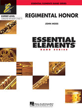 Regimental Honor composed by John Moss. For Concert Band (Score & Parts). Essential Elements Expert Level. Grade 2. Softcover Audio Online. Published by Hal Leonard.

Expert Level (correlates with Book 2, p. 15)

Every band program should incorporate marches into their regular concert programming, and here is an excellent march from John Moss that will rehearse easily and sound great. Written in a stately moderate tempo, it opens with a majestic brass fanfare followed by a statement of the melody by the clarinets. After a contrasting theme is introduced, we return to a harmonized version of the opening fanfare for a powerful finish.