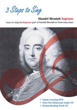 3 Steps to Sing Handel Messiah (Learn to Sing the Soprano Part of the Handel Messiah in Three Easy Steps). Soprano. Music Sales America. DVD. Hal Leonard #CLNSTS0001. Published by Hal Leonard.

Here is a practical learning tool for church and community orchestras who want to streamline the rehearsal process for preparing Handel's Messiah. New choristers will appreciate the opportunity to learn at their own pace and veteran singers will enjoy an easily accessed “refresher” course!

• Visual Learning DVD – A voice part recorded by professional singer (Soprano, Alto, Tenor or Bass). The notes and words are displayed on the screen and change color in time with the music – all you have to do is join in as if singing a duet to learn your part.

• Voice Part Rehearsal Audio CD – In this second step a narrator guides you, telling you when to sing and calling out where you are so that you don't get lost. Rehearse using your vocal score (available separately) and you will soon know the words and be singing the right notes.

• Chorus Backing Track CD – Put what you've learned into practice with the third step, the Chorus Backing Track CD. Listen for your part and sing along with the choir and background music – it's like singing with a real choir.