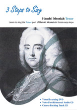 3 Steps to Sing Handel Messiah (Learn to Sing the Tenor Part of the Handel Messiah in Three Easy Steps). Tenor. Music Sales America. DVD. Hal Leonard #CLNSTS0003. Published by Hal Leonard.

Here is a practical learning tool for church and community orchestras who want to streamline the rehearsal process for preparing Handel's Messiah. New choristers will appreciate the opportunity to learn at their own pace and veteran singers will enjoy an easily accessed “refresher” course!

• Visual Learning DVD – A voice part recorded by professional singer (Soprano, Alto, Tenor or Bass). The notes and words are displayed on the screen and change color in time with the music – all you have to do is join in as if singing a duet to learn your part.

• Voice Part Rehearsal Audio CD – In this second step a narrator guides you, telling you when to sing and calling out where you are so that you don't get lost. Rehearse using your vocal score (available separately) and you will soon know the words and be singing the right notes.

• Chorus Backing Track CD – Put what you've learned into practice with the third step, the Chorus Backing Track CD. Listen for your part and sing along with the choir and background music – it's like singing with a real choir.