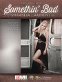 Somethin' Bad by Miranda Lambert. For Piano/Vocal/Guitar. Piano Vocal. 8 pages. Published by Hal Leonard.

This sheet music features an arrangement for piano and voice with guitar chord frames, with the melody presented in the right hand of the piano part as well as in the vocal line.