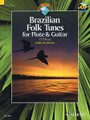 Brazilian Folk Tunes For Flute & Guitar 15 Pieces w/CD ensemble. Softcover with CD. Hal Leonard #ED13582. Published by Hal Leonard.