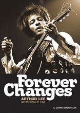 Forever Changes (Arthur Lee and the Book of Love). Book. Softcover. 336 pages. Published by Jawbone Press.

Forever Changes – Arthur Lee and the Book of Love tells the life story of an incredible contemporary musical talent who died tragically of leukemia. Fronting the first ever fully integrated rock band, Lee emerged from the nascent L.A. folk-rock scene on the Sunset Strip in 1965 with the band Love to become the prince of the Strip. Love's first three albums were groundbreaking, combining elements of folk-rock, garage-punk, jazz, blues, flamenco, and classical music. Through exclusive interviews with those closest to Lee, Forever Changes paints a portrait of this intriguing, remarkable cult figure. The book also includes Lee's own voice throughout, drawn from his personal writings, letting both dedicated fans and newcomers discover this singular artist like never before.