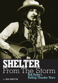Shelter from the Storm (Bob Dylan's Rolling Thunder Years). Book. Softcover. 256 pages. Published by Jawbone Press.

In the fall of 1975 and spring of 1976, Bob Dylan led a travelling retinue of musicians around America on the two legs of the Rolling Thunder tour. Along for the ride were Joan Baez, Roger McGuinn, Ramblin' Jack Elliott, David Blue, Kinky Friedman, T-Bone Burnett, Allen Ginsberg, Sam Sheppard, Mick Ronson, and dozens more musicians, friends, family and hangers-on. The circus was documented in the film Renaldo and Clara, the live album Hard Rain, and a TV concert special of the same name, while in between the two legs of the tour Dylan released the classic Desire album. It is this period of heightened creativity and personal drama that Dylan-authority, author, and musician Sid Griffin examines in Shelter from the Storm. Interviewing many of the tour's participants, including musicians Roger McGuinn, T-Bone Burnett, Arlo Guthrie, and Ramblin' Jack Elliott, and tour manager Louie Kemp, Griffin mixes meticulous musical analysis into a gripping narrative in this definitive account of the Rolling Thunder years.