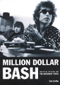 Million Dollar Bash (Bob Dylan, The Band, and the Basement Tapes). Book. Softcover. 336 pages. Published by Jawbone Press.

Million Dollar Bash tells for the first time the whole story of the Basement Tapes, recorded in summer 1967 when Bob Dylan's career was at a crossroads. Recovering from a mysterious motorcycle crash, he gathered together a few musician friends in Woodstock, New York, and informally recorded a bunch of songs intended to be heard by no one but themselves. Instead, they changed music forever. In this new book, musician and author Sid Griffin examines the recordings in detail, demonstrating on every page a musician's insight into the Basement Tapes, the men who recorded them, and the times in which they were made. Every Dylan fan needs this book.