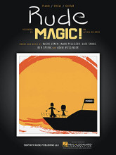 Rude by MAGIC!. For Piano/Vocal/Guitar. Piano Vocal. 8 pages. Published by Hal Leonard.

This sheet music features an arrangement for piano and voice with guitar chord frames, with the melody presented in the right hand of the piano part as well as in the vocal line.