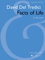 Facts of Life - Solo Guitar composed by David Del Tredici (1937-). For Guitar (Guitar). Boosey & Hawkes Chamber Music. Softcover. 48 pages. Boosey & Hawkes #M051107612. Published by Boosey & Hawkes.

Written for guitarist David Leisner. The piece is in four movements at an advanced level.