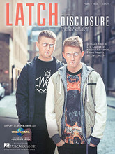 Latch by Disclosure. For Piano/Vocal/Guitar. Piano Vocal. 8 pages. Published by Hal Leonard.

This sheet music features an arrangement for piano and voice with guitar chord frames, with the melody presented in the right hand of the piano part as well as in the vocal line.