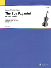 The Boy Paganini (Fantasy for Violin and Piano). Composed by Edward Mollenhauer. For Violin, Piano Accompaniment. String. Softcover. 8 pages. Schott Music #ED21703. Published by Schott Music.
