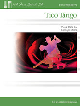 Tico Tango (Early Intermediate Level). Composed by Carolyn Miller. For Piano/Keyboard. Willis. Early Intermediate. 4 pages. Published by Willis Music.

This lively tango is as entertaining as it is educational; and is both syncopated and straightforward. Key: F Major.