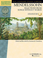 Selections from Songs Without Words - Schirmer Performance Editions Book/Online Audio composed by Felix Bartholdy Mendelssohn (1809-1847). Edited by Immanuela Gruenberg. For Piano. Schirmer Performance Editions. Softcover Audio Online. 64 pages. Published by G. Schirmer.

Edited and recorded by Immanuela Gruenberg.