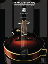 101 Mandolin Tips for Mandolin. Mandolin. Softcover Audio Online. 82 pages. Published by Hal Leonard.

Ready to take your playing to the next level? Renowned fretted instrument performer and teacher Fred Sokolow presents valuable how-to insight that mandolin players of all styles and levels can benefit from. The text, photos, music, diagrams, and accompanying audio provide a terrific, easy-to-use resource for a variety of topics, including playing tips, practicing tips, accessories, mandolin history and lore, practical music theory, and much more!
