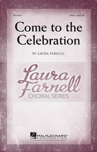 Come To The Celebration composed by Laura Farnell. For Choral (2-Part). Festival Choral. 12 pages. Published by Hal Leonard.

“Come to the Celebration” is an energizing 2-part piece that combines multiple meters with both quick rhythmic and slower expressive sections. An impressive opener for your concert or festival event. Duration: 3:30.

Minimum order 6 copies.