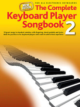 The Complete Keyboard Player: Songbook 2 - New Edition composed by Various. For Piano/Keyboard. Piano Collection. Softcover. 40 pages. Music Sales #AM1008227. Published by Music Sales.

Ideal for practice or for keyboard players who want to add to their repertoire! This songbook contains 17 favorites ideal for players who have reached the standard of tutor book 2. Includes suggested voice, rhythm and tempo for each song plus chord symbols, fingering and lyrics. Songs: The First Cut Is the Deepest • Fix You • Hey Ya! • Little Things • Locked Out of Heaven • Mad World • Mercy • No Woman No Cry • Rocket Man (I Think It's Gonna Be a Long Long Time) • Run • The Sound of Silence • Suspicious Minds • Take a Chance on Me • Taxman • The Tide Is High • When You Say Nothing at All • Where Did Our Love Go.