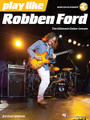 Play like Robben Ford (Book with Online Audio). By Robben Ford. For Guitar. Play Like. Softcover Audio Online. 112 pages. Published by Hal Leonard.

Study the trademark songs, licks, tones, and techniques of blues guitar virtuoso Robben Ford. This comprehensive book and audio teaching method provides detailed analysis of Robben's gear, tone, techniques, styles, songs, licks, signature phrases, and much more. You'll learn everything you need to know about Ford's legendary guitar playing, from his early years in jazz fusion with the Yellowjackets to his groundbreaking progressive blues work as a solo artist and with the Blue Line. The price of this book includes access to audio tracks online, for download or streaming, using the unique code inside the book! Songs include: Born Under a Bad Sign • Help the Poor • I Ain't Got Nothin' but the Blues • Mama Talk to Your Daughter • Tee Time for Eric • and more.