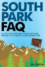 South Park FAQ (All That's Left to Know About The Who, What, Where, When and #%$ of America's Favorite Mountain Town). FAQ. Softcover. 318 pages. Published by Applause Books.

There are few modern animated television shows that could survive over a decade and a half and remain as funny... or as stupid... or as sick... or as depraved... today as when they started. Even fewer can claim to cater to “mature” audiences, while their critics complain that everything about the show is immature. And fewer still where, for the first decade or so, one of the main characters was killed off every week. Then returned, no worse for wear, seven days later.

That, however, is the world of South Park, and this is a book about that world. A journey through the lives, times, and catastrophes that have established the tiny mountain town of South Park, Colorado, as America's favorite dysfunctional community. A voyage into a universe where Barbra Streisand is reborn as a Japanese monster movie; where Kentucky Fried Chicken is a registered drug; where Canada is forever on a footing for war; and where we discover that even feces love Christmas. From Zebulon Pike to Chef, from Brian Boitano to Mel Gibson, from “Super Best Friends” to South Park: Bigger, Longer & Uncut, it's all covered in South Park FAQ. Featuring A-Z coverage of the all the characters readers have come to know and the stories behind the episodes, it also includes an episode guide and an appendix of all of the songs featured in South Park.

Nothing is sacred and nobody is safe. Even physical and emotional disabilities are just another banana skin for someone to slip on, and the term “politically correct” has been translated into “oh good, you're getting annoyed.” It is a place where ... you get the picture. This is not Bambi!