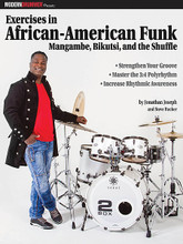 Modern Drummer Presents Exercises in African-American Funk (Mangambe, Bikutsi and the Shuffle). For Drum. Book. Softcover. Published by Modern Drummer Publications.

Learn how to strengthen your groove, master the 3:4 polyrhythm, and increase rhythmic awareness with this Modern Drummer book by Jonathan Joseph and Steve Rucker. Joseph has played with Bill Evans, Jeff Beck, Joss Stone, Pat Metheny, and many more artists, while Rucker was a drummer for the Bee Gees. Includes a foreword and introduction.